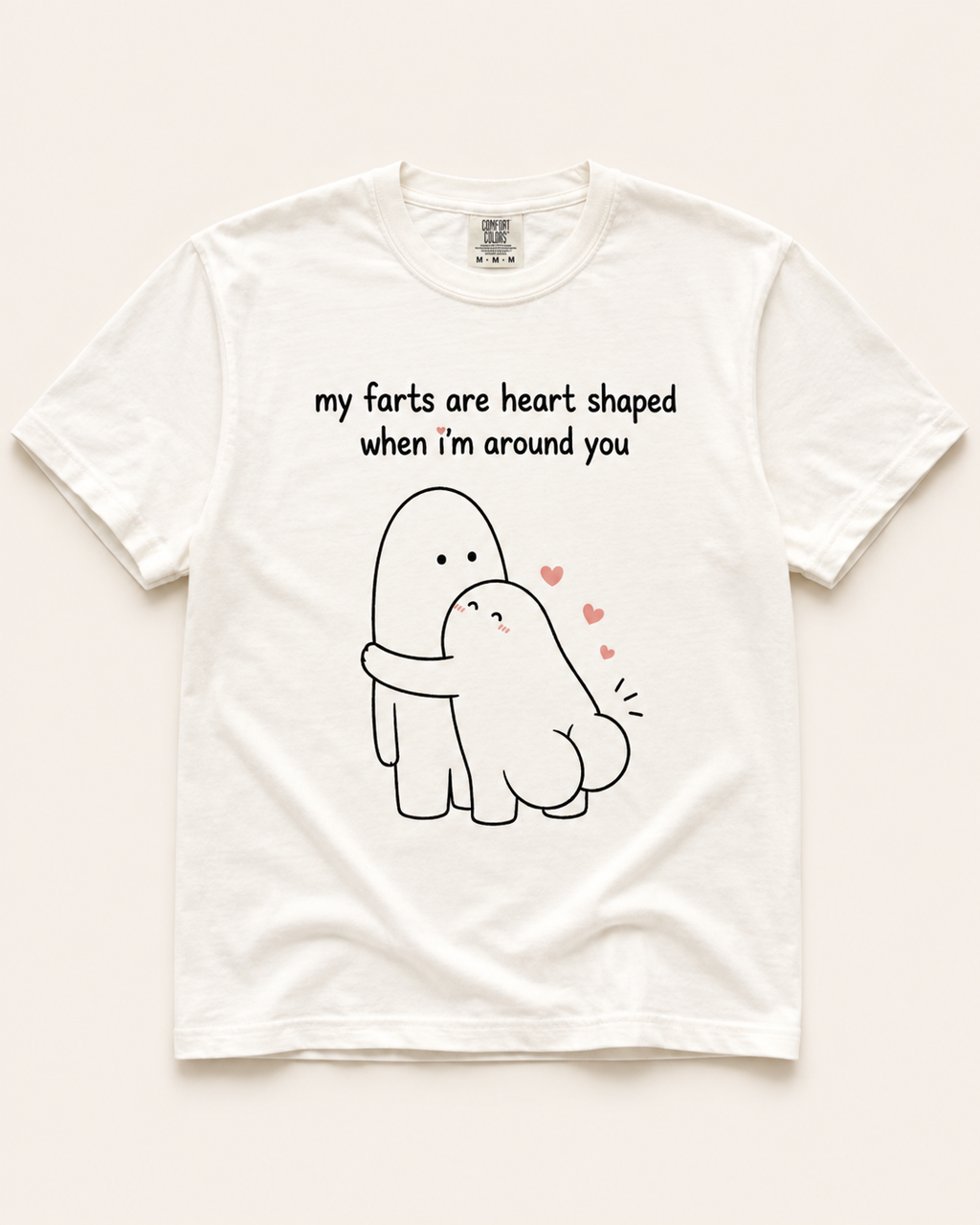 My Farts Are Heart Shaped white T-shirt