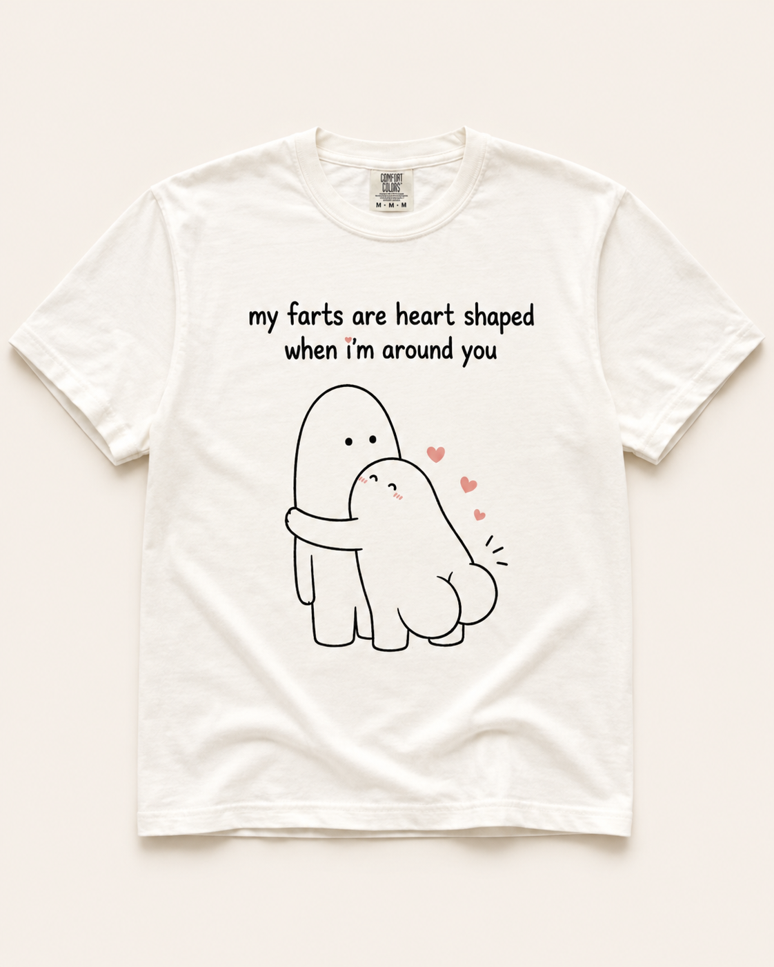 My Farts Are Heart Shaped white T-shirt