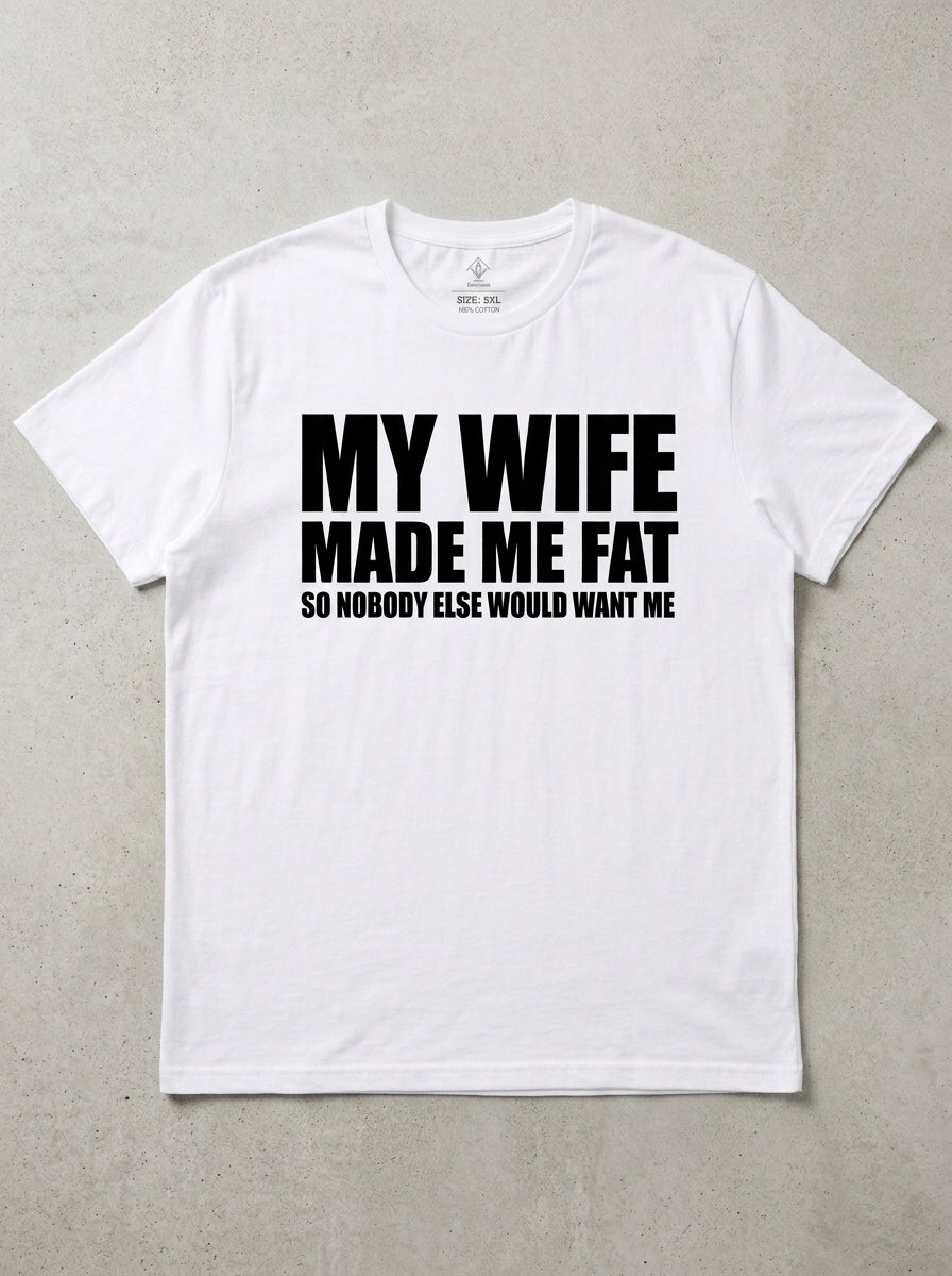 My Wife white T-shirt