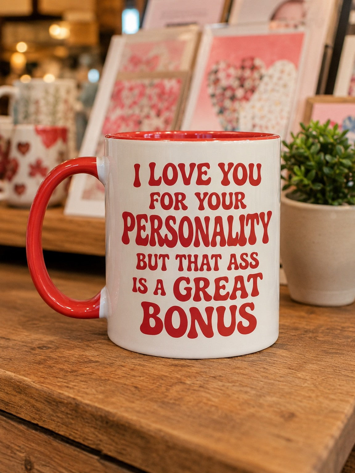 I Love You for Your Personality Mug